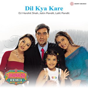 Dil Kya Kare (Jhankar Remix) - Single (2026) (Jatin Pandit & Lalit Pandit)